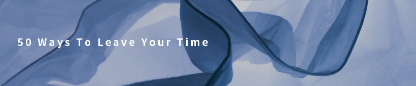 50 Ways to Leave your Time